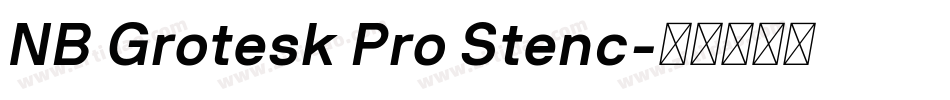 NB Grotesk Pro Stenc字体转换